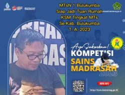 MTsN 1 Bulukumba Jadi Tuan Rumah KSM MTs Tingkat Kabupaten, Kamad; Kami Siap Lahir Batin